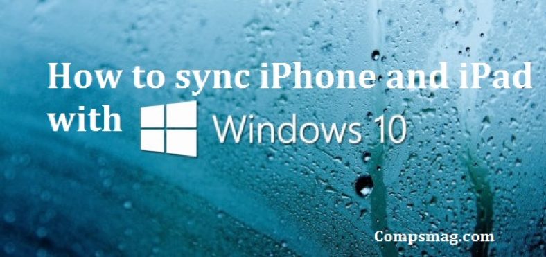How to sync iPhone and iPad with Windows 10