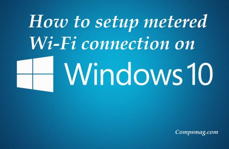 How to setup metered Wi-Fi connection on Windows 10