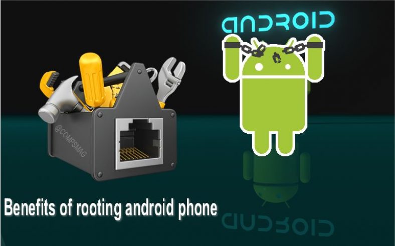 Benefits of rooting android phone