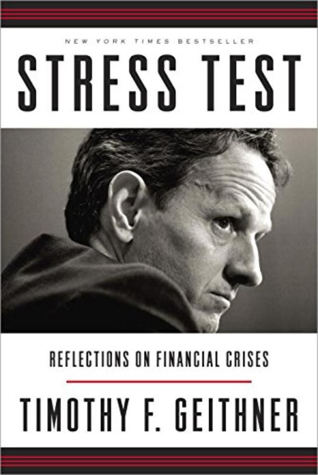 stress-test-reflections-on-financial-crises-by-tim-geithner