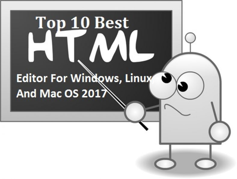 HTML Editor For Windows, Linux, And Mac OS 2017