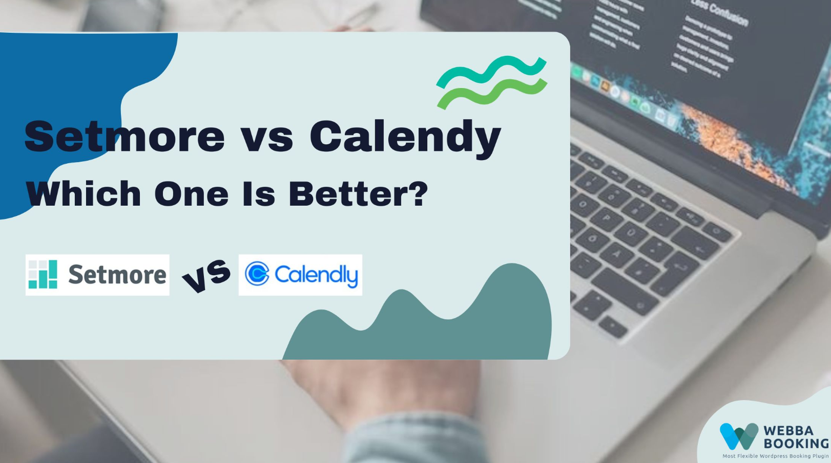 Setmore vs Calendly: which scheduling software is right for you?