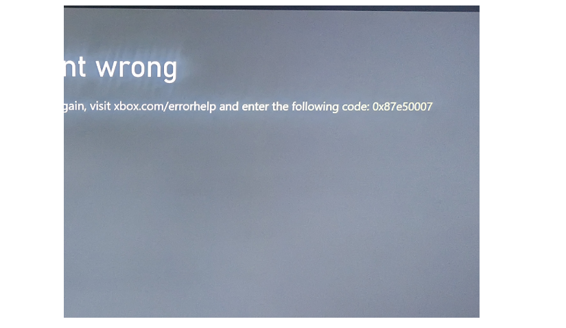 How To Fix 'Xbox Error Code 0x87e50007' issue