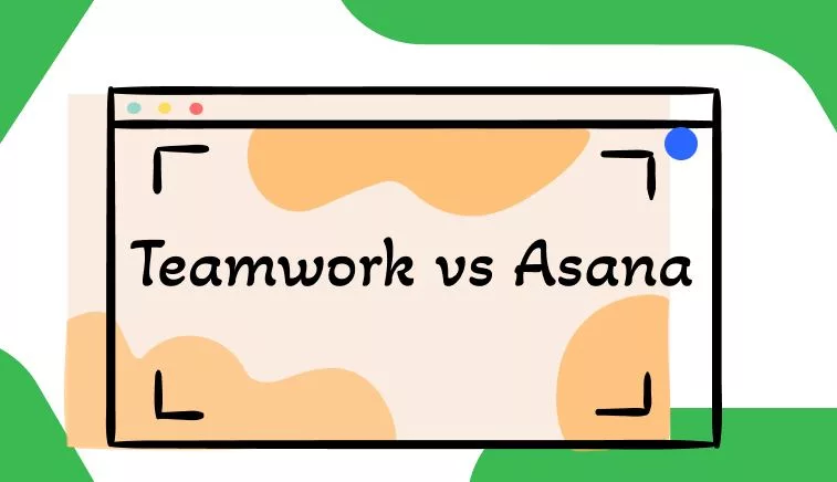 Teamwork vs Asana