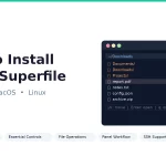 How to Install and Use Superfile