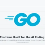 Google Makes the Case for Go as the Language of AI-Assisted Development