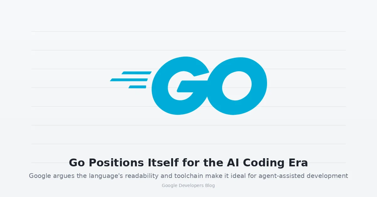 Google Makes the Case for Go as the Language of AI-Assisted Development