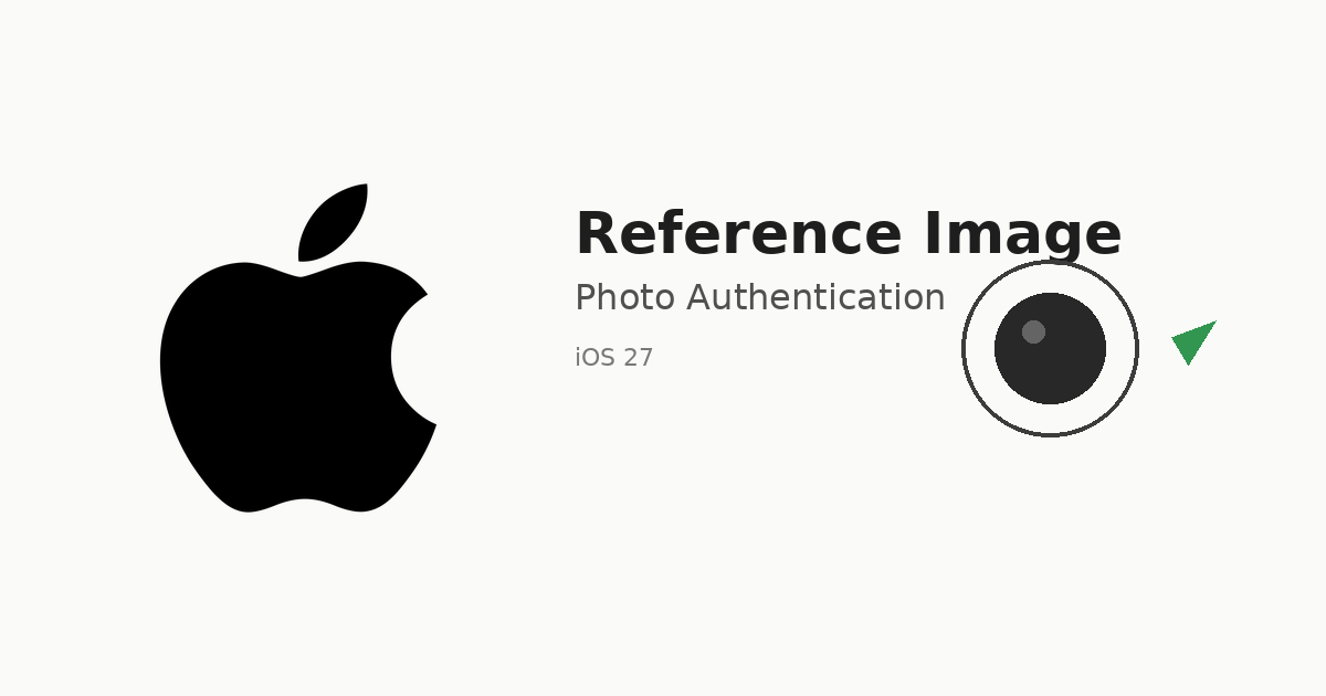 iOS 27 Beta Hints at Apple Reference Image Photo Authentication
