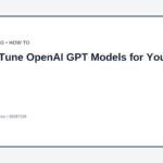 images/fine tune openai gpt models for your domain featured