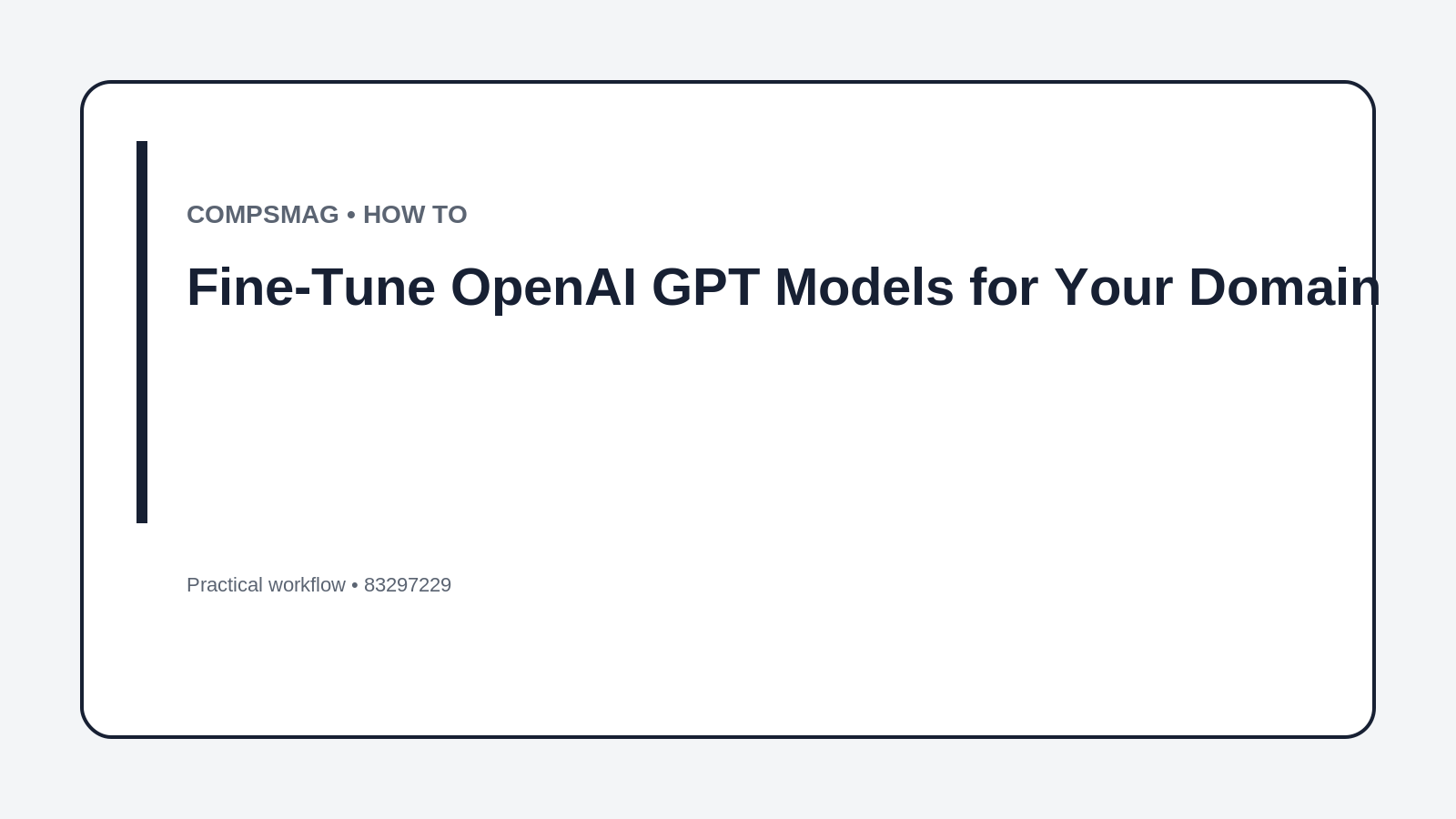 How to Fine-Tune OpenAI GPT Models for Your Domain
